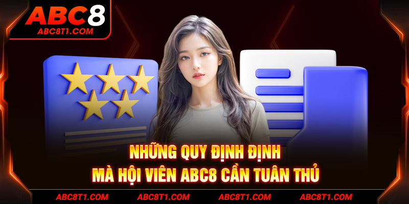 Những quy định định mà hội viên ABC8 cần tuân thủ